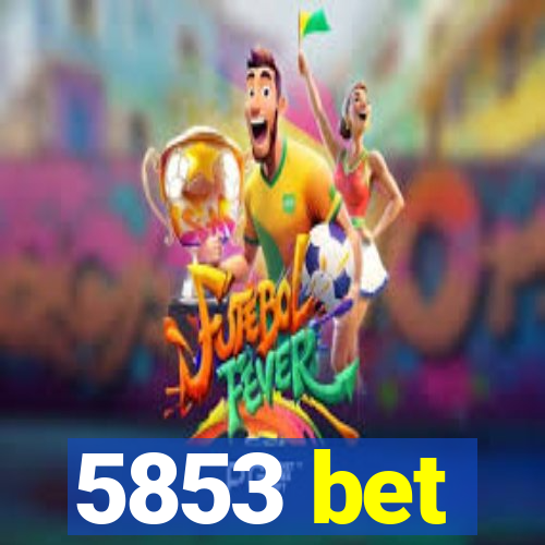 5853 bet